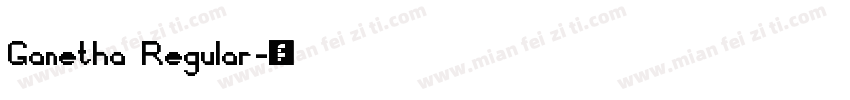 Ganetha Regular字体转换